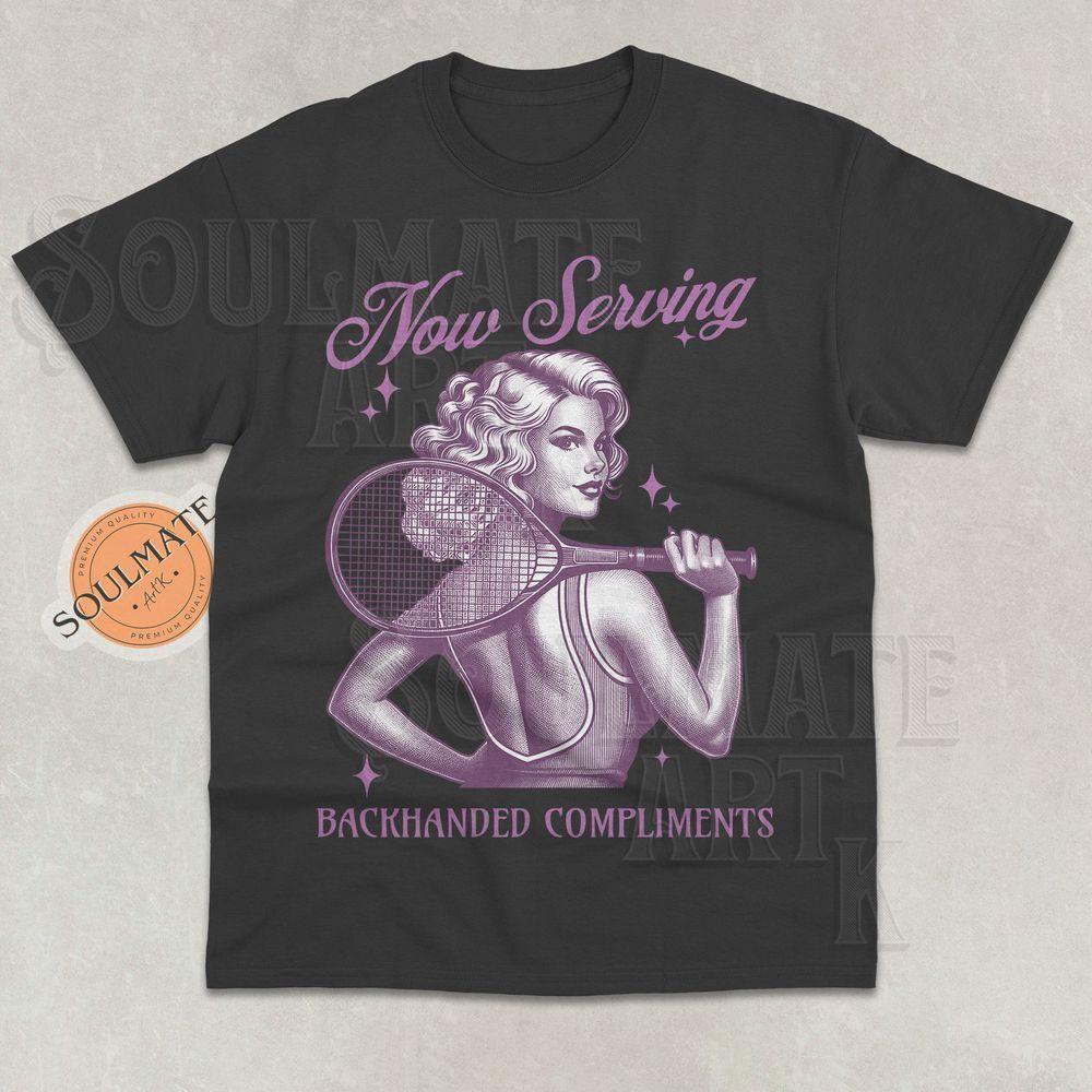 Retro Now Serving Backhanded Compliments Vuitino Shirt